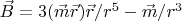 $  \vec B =3(\vec m\vec r)\vec r /r^5-\vec m/r^3$