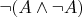 $\neg (A \wedge \neg A)$