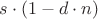 $s \cdot (1-d\cdot n) $