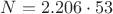 $N=2.206 \cdot {53}$