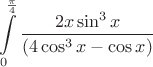 $$\int\limits_0^{\frac{\pi}4} \frac{2x\sin^3 x}{(4\cos^3 x -\cos x)}$$