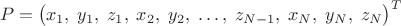 $$P=\bigl(x_1,\;y_1,\;z_1,\;x_2,\;y_2,\;\ldots,\;z_{N-1},\;x_N,\;y_N,\;z_N\bigr)^T$$