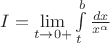 $I=\lim\limits_{t \to 0+}\int\limits_{t}^{b} \frac{dx}{x^\alpha} \,\, $