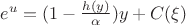 $e^u=(1-\frac{h(y)}{\alpha})y+C(\xi)$