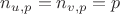 $n_{u,p}=n_{v,p}=p$