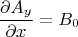 \[
\frac{{\partial A_y }}{{\partial x}} = B_0
\]