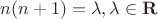 $n(n+1)=\lambda, \lambda\in\mathbf{R}$ $n(n+1)=\lambda, \lambda\in\mathbf{R}$