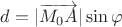 $d=|\overrightarrow{M_0A}|\sin\varphi$