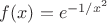 $f(x)=e^{-1/x^2}$