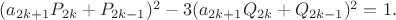 $(a_{2k+1}P_{2k} + P_{2k-1})^2 - 3(a_{2k+1}Q_{2k} + Q_{2k-1})^2 = 1.$