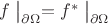 $f\bigm|_{\partial\Omega}=f^\ast\bigm|_{\partial\Omega}$
