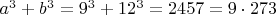 $a^3+b^3=9^3+12^3=2457=9\cdot 273$