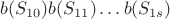 $b(S_{10})b(S_{11})\ldots b(S_{1s})$