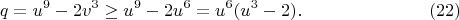 $$
q=u^9-2v^3\ge u^9-2u^6=u^6(u^3-2). \eqno(22)
$$