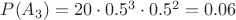 $P(A_3)=20\cdot 0.5^3 \cdot 0.5^2=0.06$