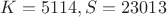 $K=5114, S=23013$