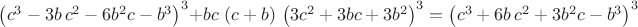 ${{\left( {{c}^{3}}-3 b\, {{c}^{2}}-6 {{b}^{2}} c-{{b}^{3}}\right) }^{3}}+b c\, \left( c+b\right) \, {{\left( 3 {{c}^{2}}+3 b c+3 {{b}^{2}}\right) }^{3}}={{\left( {{c}^{3}}+6 b\, {{c}^{2}}+3 {{b}^{2}} c-{{b}^{3}}\right) }^{3}}$