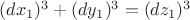 $(dx_1)^3+(dy_1)^3=(dz_1)^3$