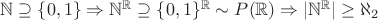 $\mathbb N \supseteq \lbrace 0,1\rbrace \Rightarrow \mathbb N ^ \mathbb R \supseteq \lbrace 0,1 \rbrace ^ \mathbb R \sim P(\mathbb R) \Rightarrow \lvert \mathbb N ^ \mathbb R \rvert \ge \aleph_2$