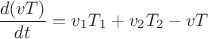 $$ \frac {d(vT)} {dt} = v_1T_1 + v_2T_2 - vT $$