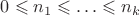 $0 \leqslant n_1 \leqslant \ldots \leqslant n_k$