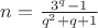 $n = \frac {3^q-1}{q^2+q+1}$