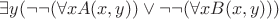 $\exists y(\neg \neg (\forall x  A(x,y)) \vee \neg \neg(\forall x B(x,y)))  $