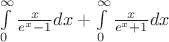 $\int\limits_0^\infty \frac{x}{e^x-1}dx+\int\limits_0^\infty \frac{x}{e^x+1}dx$