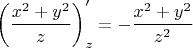 $\left(\dfrac{x^2+y^2}{z}\right)'_z=-\dfrac{x^2+y^2}{z^2}$