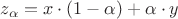 $z_\alpha = x \cdot (1-\alpha)+\alpha \cdot y$