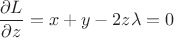 $\dfrac{\partial L}{\partial z}=x+y-2z\lambda=0$