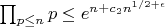 $\prod_{p \leq n} {p} \leq e^{n+c_2n^{1/2+\epsilon}}$
