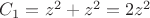 $C_1 = z^2 + z^2 = 2z^2$