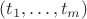 $(t_{1},\ldots,t_m)$