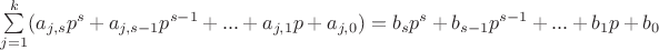 $\sum\limits_{j=1}^k (a_{j,s}p^s+a_{j,s-1}p^{s-1}+...+a_{j,1}p+a_{j,0}) = b_sp^s+b_{s-1}p^{s-1}+...+b_1p+b_0$