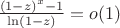 $\frac {(1-z)^x-1}{\ln (1-z)} = o(1)$