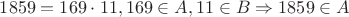 $1859=169\cdot 11, 169 \in A,11 \in B \Rightarrow 1859 \in A$