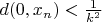 $d(0,x_n)<\frac{1}{k^2}$