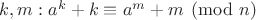 $k,m: a^k+k\equiv a^m+m \pmod n$