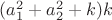 $(a_1^2+a_2^2+k)k$