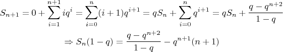 $$\begin{gathered}S_{n+1}=0+\sum_{i=1}^{n+1} iq^i=\sum_{i=0}^n (i+1)q^{i+1}=qS_n+\sum_{i=0}^n q^{i+1}=qS_n+\frac{q-q^{n+2}}{1-q}\\
\Rightarrow S_n(1-q)=\frac{q-q^{n+2}}{1-q}-q^{n+1} (n+1)\end{gathred}$$