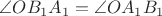 $\angle OB_1A_1 = \angle OA_1B_1$
