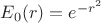$E_0(r)=e^{-r^2}$ $E_0(r)=e^{-r^2}$