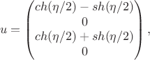 $$u=\begin{pmatrix} ch(\eta/2)-sh(\eta/2) \\ 0 \\ ch(\eta/2)+sh(\eta/2) \\ 0 \end{pmatrix},$$