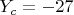 $Y_c=-27$