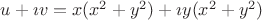 $u+\imath v=x(x^2+y^2)+\imath  y(x^2+y^2)
$