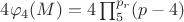 $4\varphi_4(M)=4\prod_5^{p_r}(p-4)$