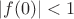 $|f(0)|<1$