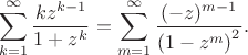 $$
\sum_{k=1}^\infty\frac{kz^{k-1}}{1+z^k}=\sum_{m=1}^\infty
\frac{(-z)^{m-1}}
{\left(1-z^m\right)^2}.
$$