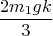 $$\frac{2m_1gk}{3}$$